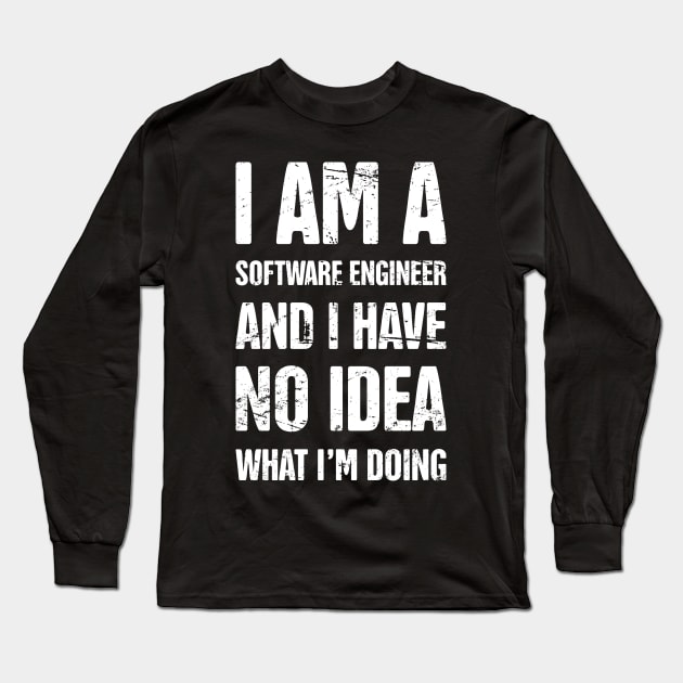 Funny Software Engineer Quote Long Sleeve T-Shirt by MeatMan